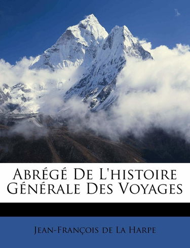 Abrégé De L'histoire Générale Des Voyages