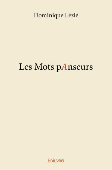Les mots panseurs : petite philosophie de la pédagogie des lettres