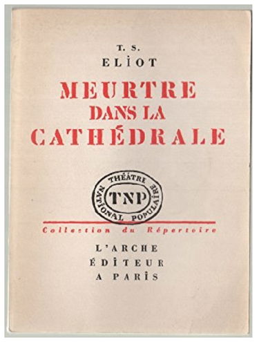 Meurtre dans la cathédrale. collection du repertoire. theatre national populaire. n°7