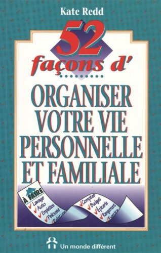 52 façons d'organiser votre vie personnelle et familiale