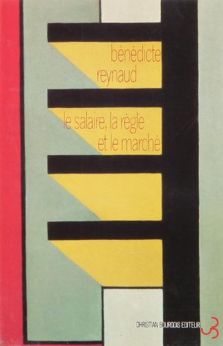 Le Salaire, la règle et le marché
