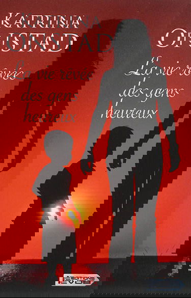 La vie rêvée des gens heureux