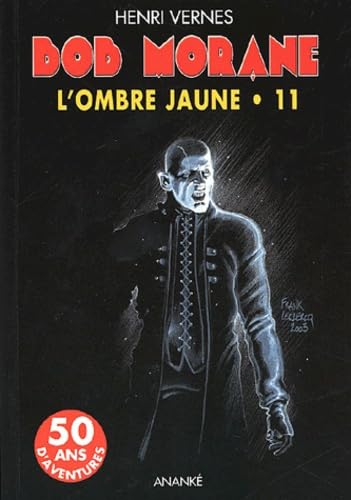 Bob Morane : l'Ombre jaune. Vol. 11
