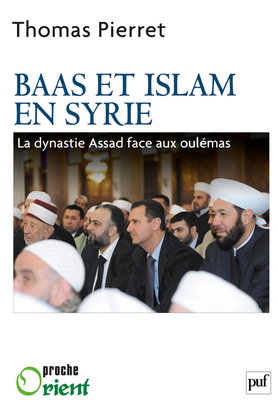 Baas et islam en Syrie : la dynastie Assad face aux oulémas