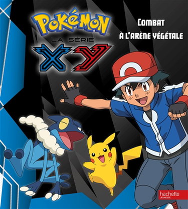 Couverture de Pokémon : la série XY. Vol. 11. Combat à l'arène végétale !