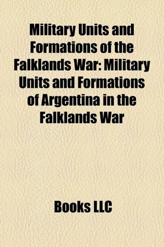 Couverture de Military Units and Formations of the Falklands War: Military Units and Formations of Argentina in the Falklands War