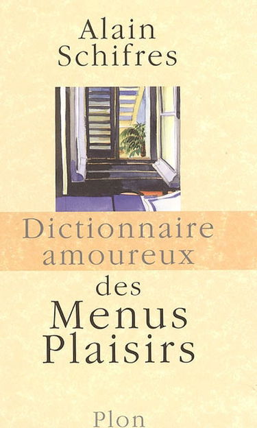 Dictionnaire amoureux des menus plaisirs