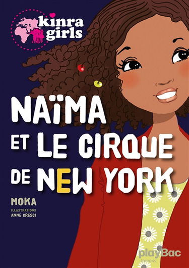 Kinra girls. Naïma et le cirque de New York