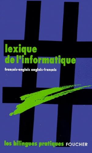 LEXIQUE DE L INFORMATIQUE (Ancienne édition)