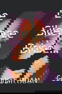 Le Silence Brisé...