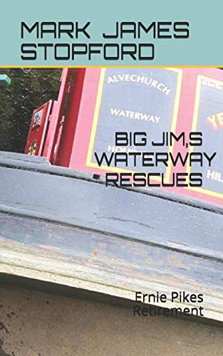 BIG JIM,s WATERWAY RESCUES: Ernie Pikes Retirement