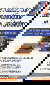 Les métiers de l'aéronautique et de l'aviation : contrôleur aérien, agent technique, pilote de ligne...