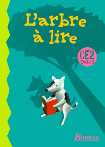 L'arbre à lire : manuel de l'élève CE2