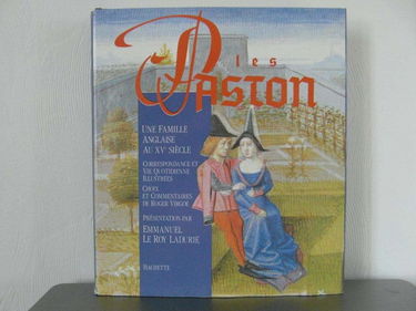 Les Paston, une famille au XVe siècle : correspondance et vie quotidienne illustrées