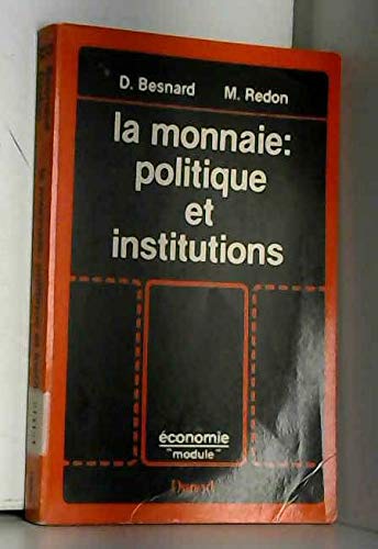 La monnaie, politique et institutions