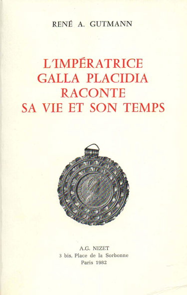 Couverture de L'Impératrice Galla Placidia raconte sa vie et son temps