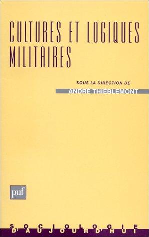 Cultures et logiques militaires