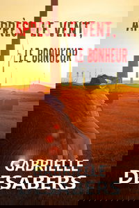 Après le vent, le bonheur