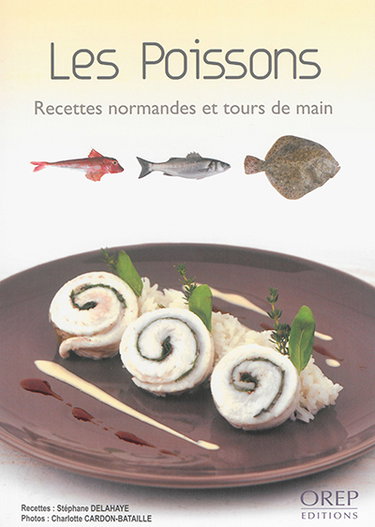 Les poissons : recettes normandes et tours de main