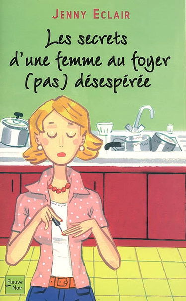 Les secrets d'une femme au foyer (pas) désespérée