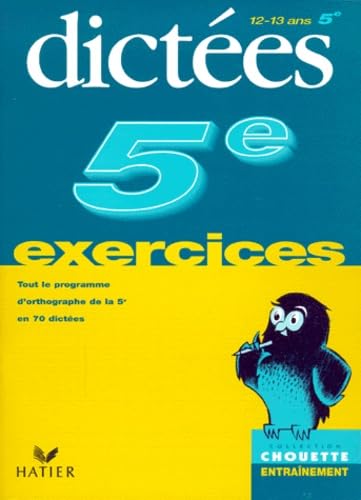 Chouette Entraînement : Dictées, de la 5e à la 4e - 12-13 ans (+ corrigés)
