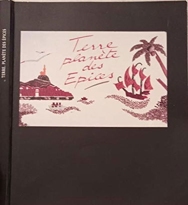 Terre, planete des epices: [exposition], Palais de la Bourse, Marseille (French Edition)
