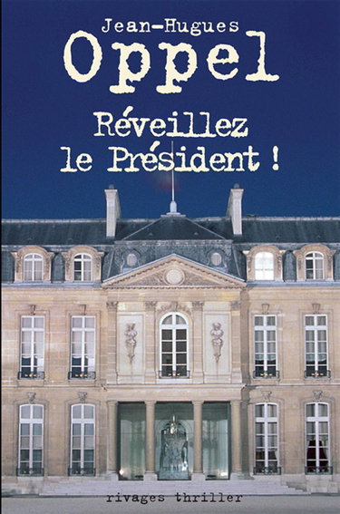 Réveillez le président !