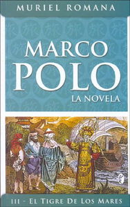 TIGRE DE LOS MARES, EL. MARCO POLO III