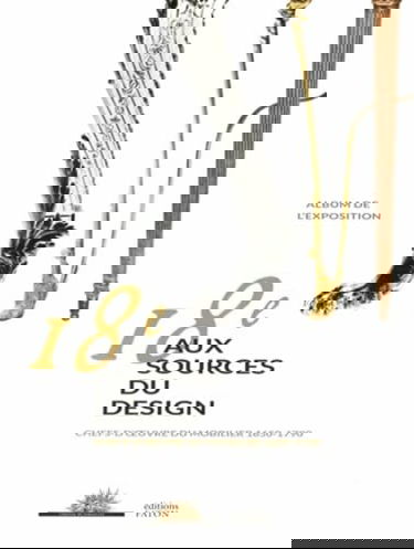 18e, aux sources du design : Chefs-d'oeuvre du mobilier 1650-1790