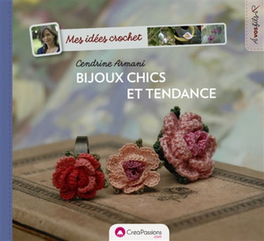Mes idées crochet : bijoux chics et tendance
