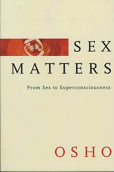 Couverture de Sex Matters: From Sex to Superconsciousness par Osho