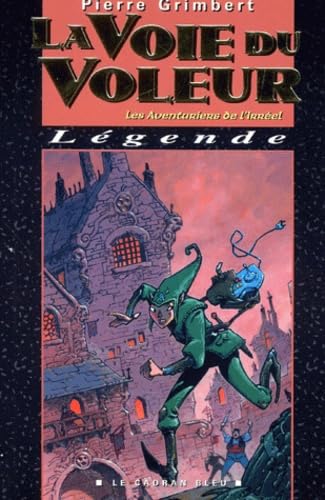 Les aventuriers de l'irréel. Vol. 3. La voie du voleur