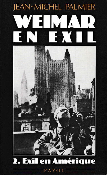 Weimar en exil / le destin de l'emigration intellectuelle allemande antinazie en europe et aux etats