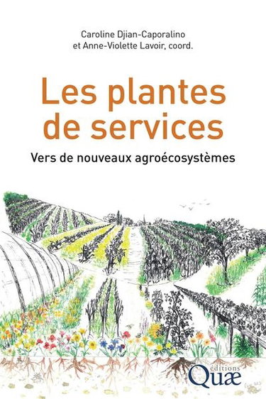 Couverture de Les plantes de services : vers de nouveaux agroécosystèmes