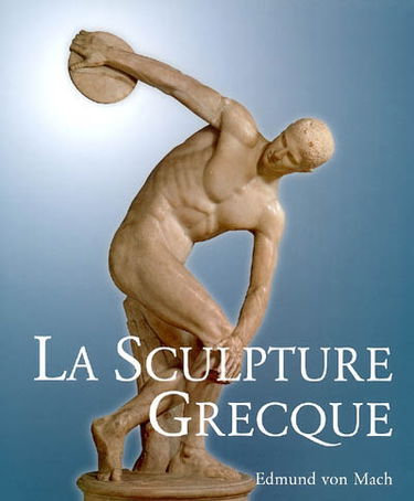 La sculpture grecque : son esprit et ses principes