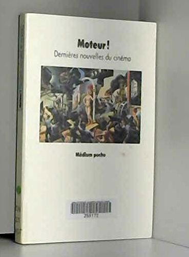 Moteur ! : dernières nouvelles du cinéma