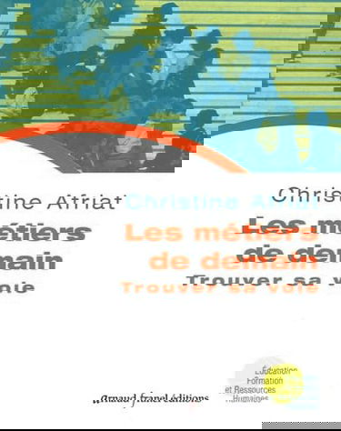 Les métiers de demain: Trouver sa voie