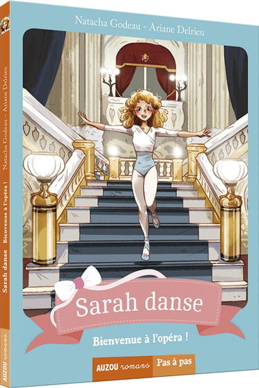 Sarah danse. Bienvenue à l'opéra !