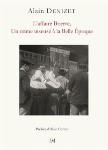 L'affaire Brierre : un crime insensé à la Belle époque
