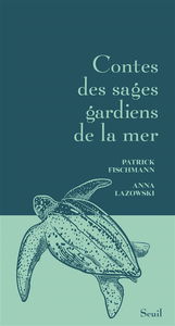 Contes des sages gardiens de la mer