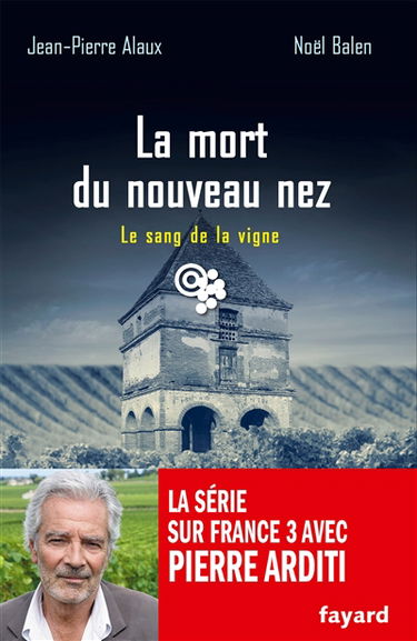 Le sang de la vigne. Vol. 25. La mort du nouveau nez