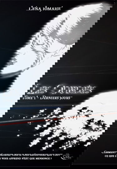 Les Oubliés. Vol. 1. Derniers jours