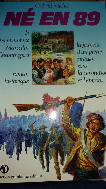 Champagnat : né en 89. Vol. 1. Né en 89