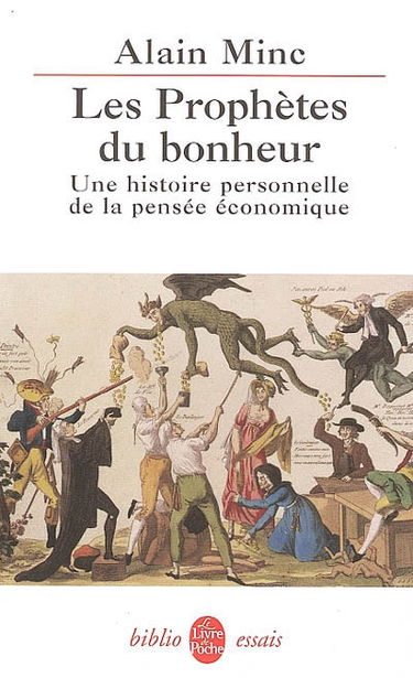 Les prophètes du bonheur : une histoire personnelle de la pensée économique