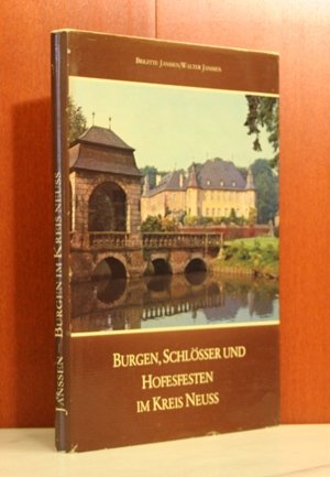 Couverture de Burgen, Schlösser und Hofesfesten im Kreis Neuss. (Livre en allemand)