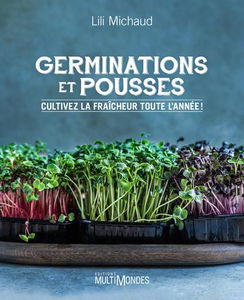 Germinations et pousses : cultivez la fraîcheur toute l'année !