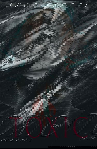 Toxic - t.2 (Dark romance)
