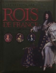 Les secrets des rois de France