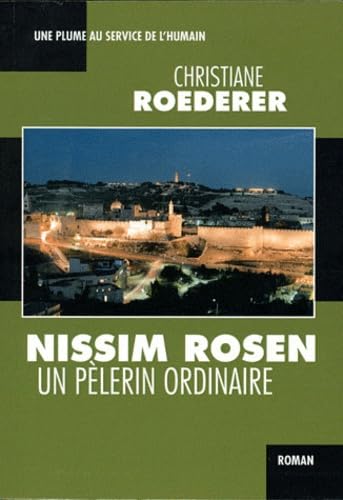 Nissim Rosen : un pèlerin ordinaire