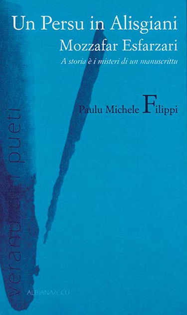 Un Persu in Alisgiani : Mozzafar Esfarzari - A storia è i misteri di un manuscrittu